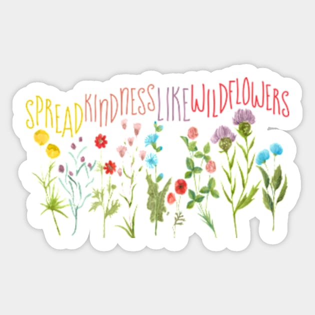 Spread kindness like wildflowers Sticker by UniqueMe